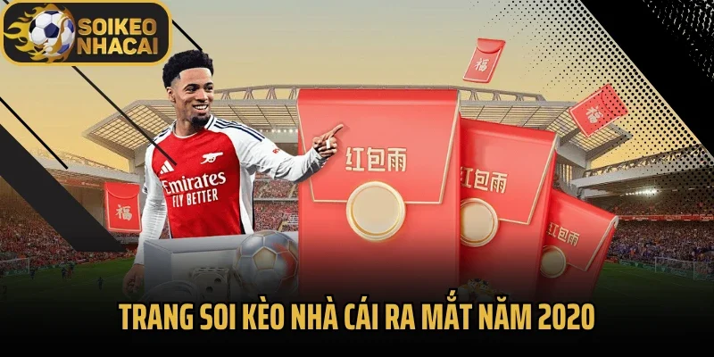 Trang soi kèo nhà cái ra mắt năm 2020